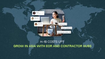 Grow in Asia with EOR and Contractor Hubs