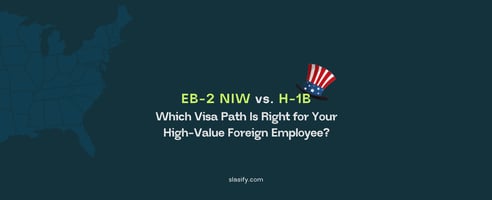 EB-2 NIW vs H-1B: Which Visa Path Is Right for Your High-Value Foreign Employee?